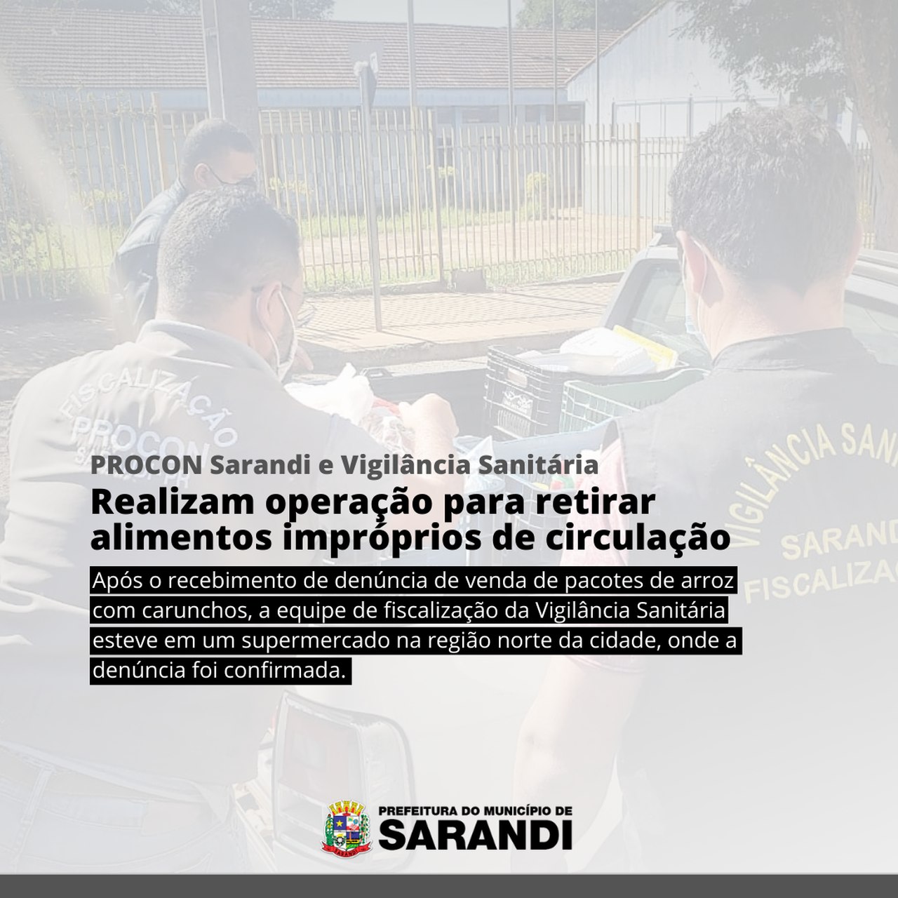 Operação conjunta da Vigilância Sanitária e PROCON retira alimentos impróprios de circulação